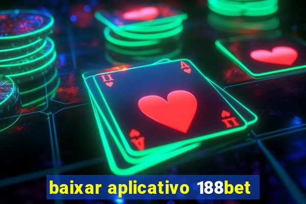 baixar aplicativo 188bet